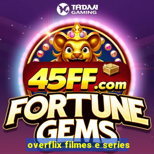 overflix filmes e series